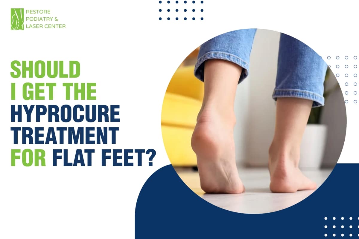 Should I Get the HyProCure Treatment for Flat Feet?