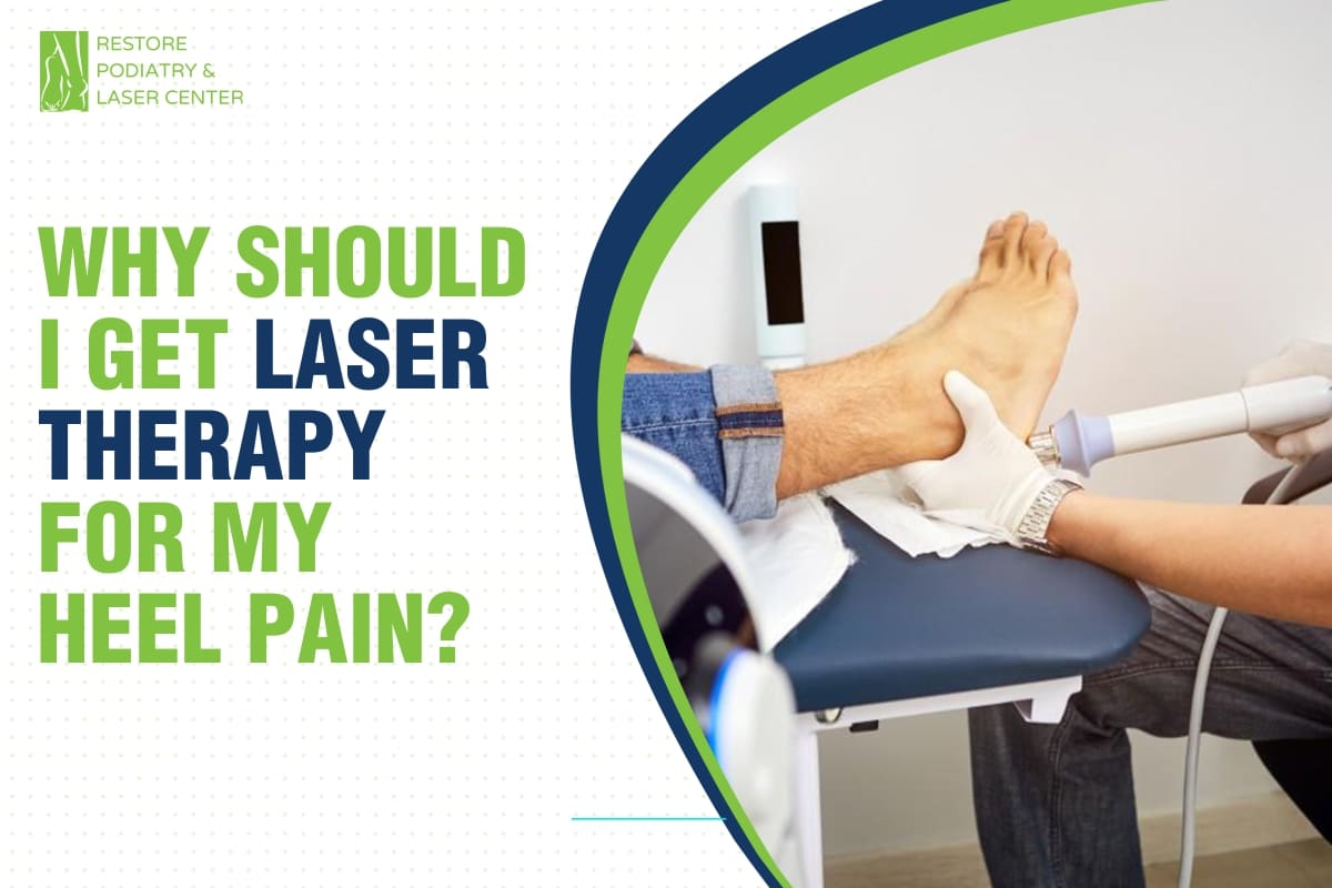 Why Should I get Laser Therapy for My Heel Pain?