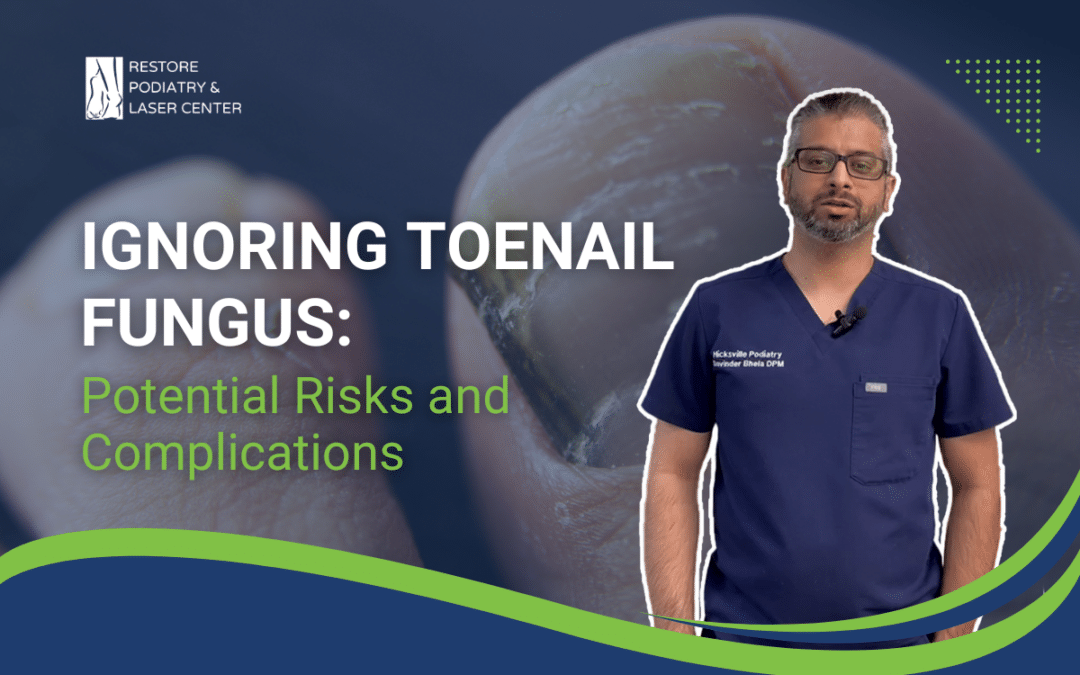 Ignoring Toenail Fungus: Potential Risks and Complications