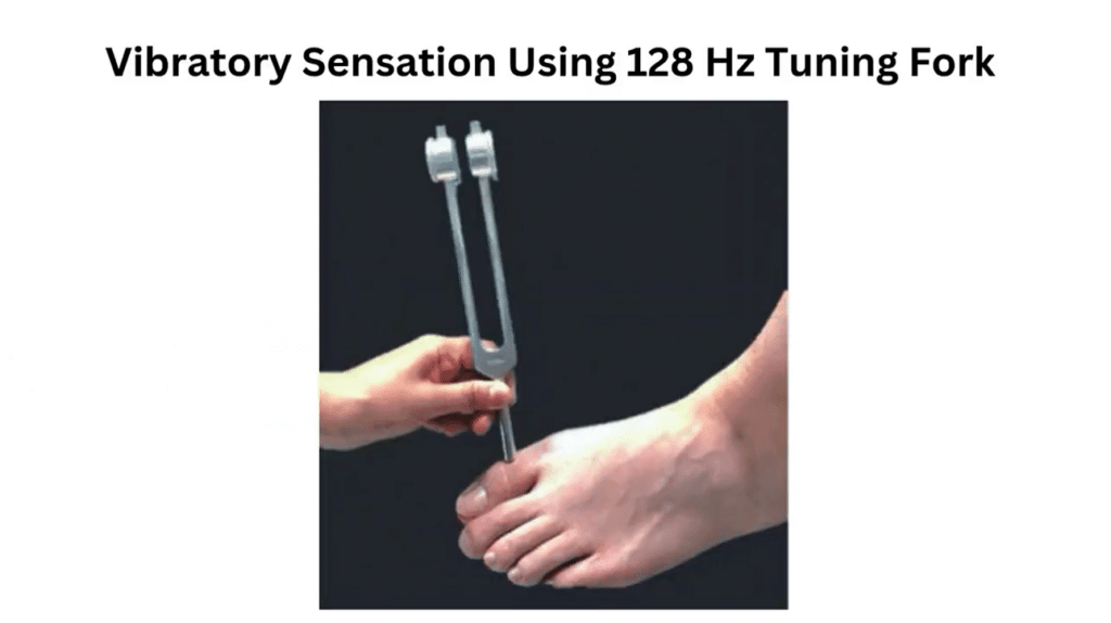 Vibratory sensation test using 128 Hz tuning fork