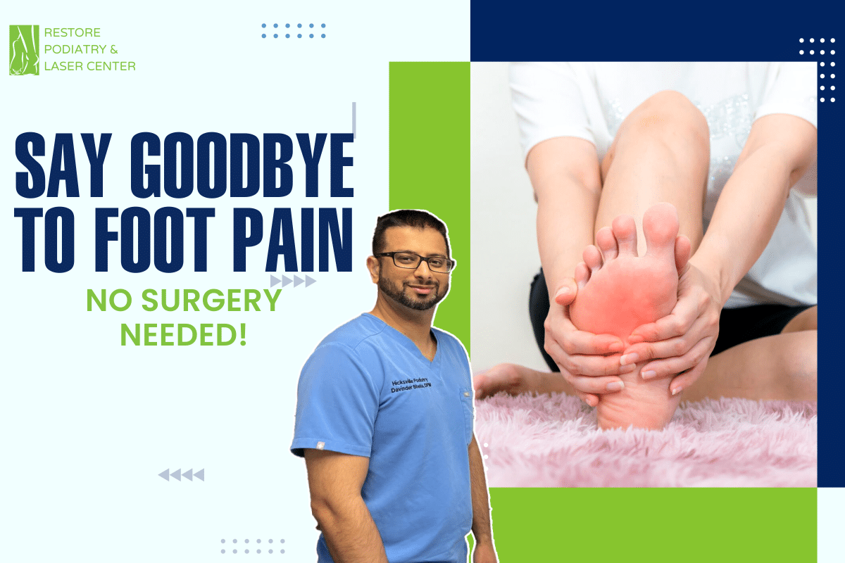 Say Goodbye to Foot Pain - No Surgery Needed