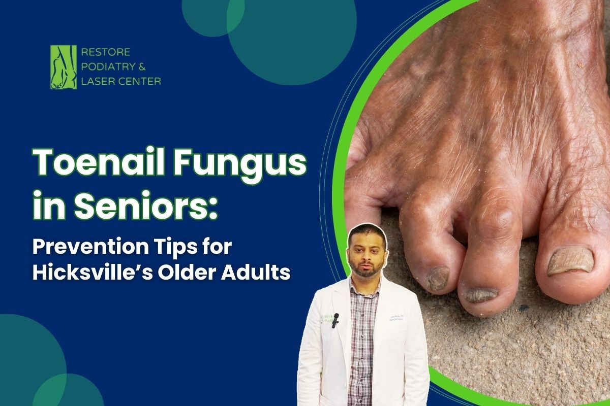 Toenail Fungus in Seniors Prevention Tips for Hicksville’s Older Adults